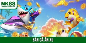 Bắn cá ăn xu - Game HOT chơi dễ, nhận thưởng cực cao