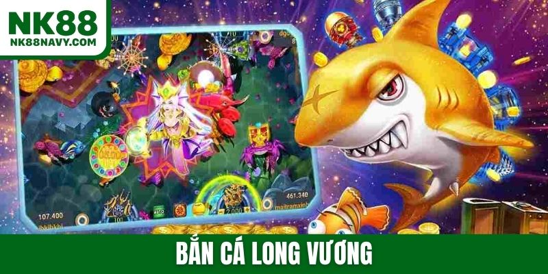 Bắn cá long vương: Hướng dẫn cách săn thưởng nhanh từ cao thủ