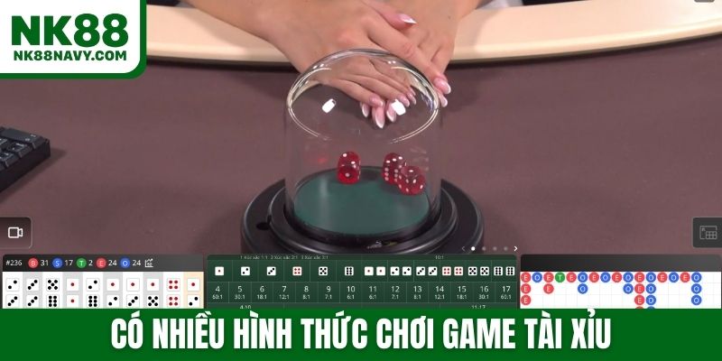 Có nhiều hình thức chơi game tài xỉu
