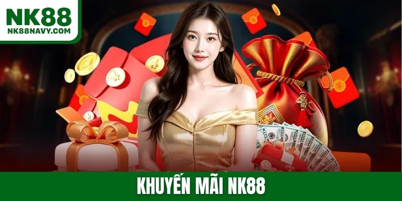 Khuyến mãi NK88 - Các ưu đãi tại nhà cái mới nhất 2026