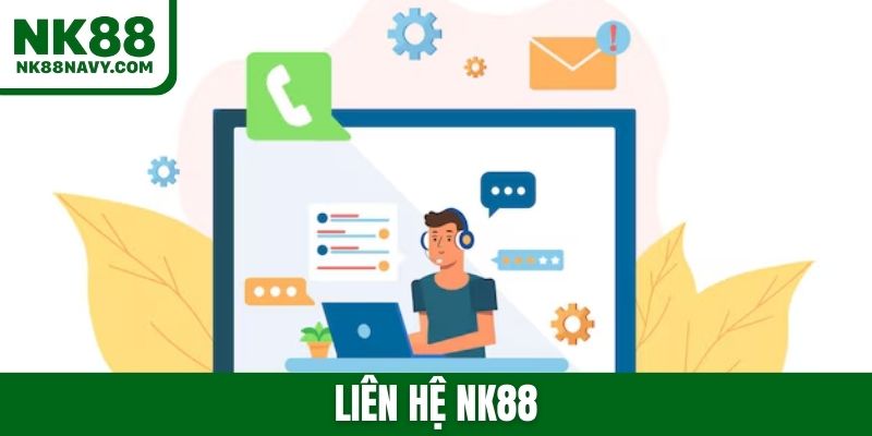 Liên hệ NK88 nhanh và an toàn để nhận hỗ trợ từ nhà cái